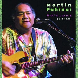 Martin Pahinui - Ho'olohe (Listen)  CD